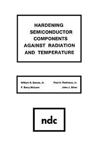 Hardening Semiconductor Components Against Radiation and Temperature