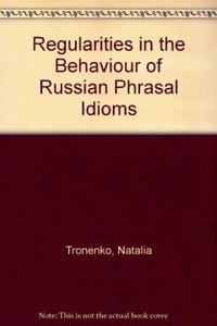 Regularities in the Behaviour of Russian Phrasal Idioms
