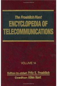 The Froehlich/Kent Encyclopedia of Telecommunications