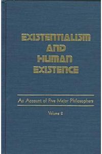 Existentialism and Human Existence Vol 2