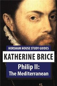 Philip II: The Mediterranean