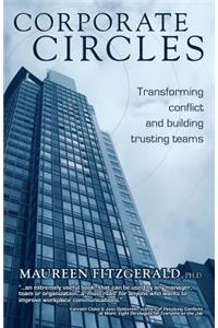 Corporate Circles - Transforming Conflict and Building Trusting Teams