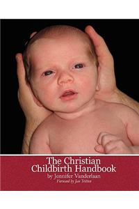 The Christian Childbirth Handbook