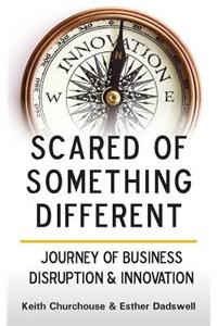 Scared of Something Different