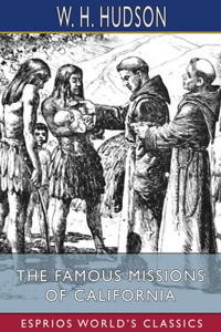 Famous Missions of California (Esprios Classics)