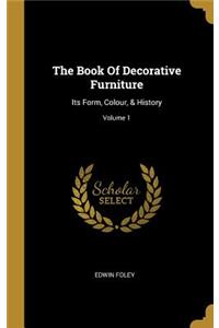 The Book Of Decorative Furniture