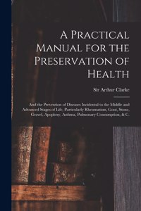 Practical Manual for the Preservation of Health