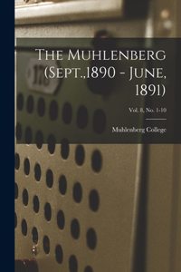 Muhlenberg (Sept.,1890 - June, 1891); Vol. 8, no. 1-10