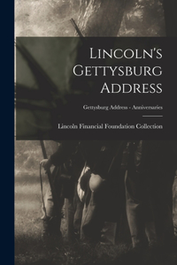 Lincoln's Gettysburg Address; Gettysburg Address - Anniversaries