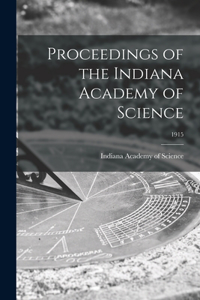 Proceedings of the Indiana Academy of Science; 1915