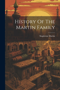 History Of The Martin Family