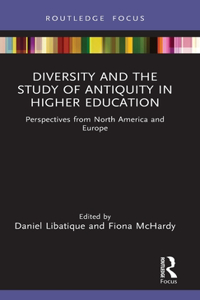 Diversity and the Study of Antiquity in Higher Education