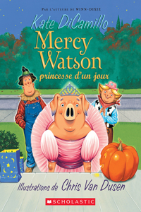 Mercy Watson: N° 3 - Princesse d'Un Jour