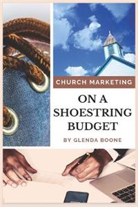 Church Marketing on a Shoestring Budget