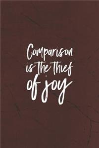 Comparison Is A Thief Of Joy