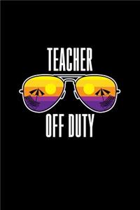 Teacher Off Duty