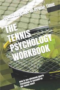 The Tennis Psychology Workbook