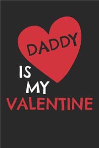 Valentine's Day Notebook - Kids Daddy Is My Valentine Cute Valentine's Day Gift For Kids - Valentine's Day Journal