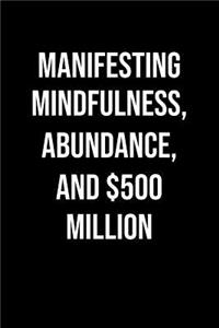Manifesting Mindfulness Abundance And 500 Million