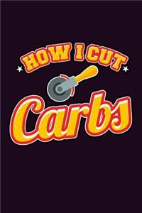 How I Cut Carbs
