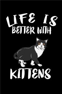Life Is Better With Kittens