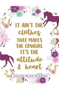 It Ain't The Clothes That Makes The Cowgirl - It's The Attitude and Heart