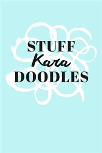 Stuff Kara Doodles