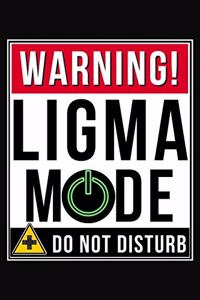 Warning Ligma Mode Do Not Disturb