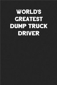 World's Greatest Dump Truck Driver
