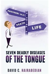 Seven Deadly Diseases of the Tongue