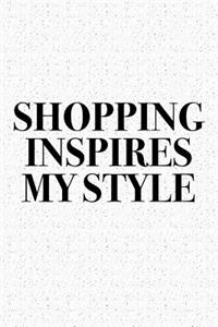Shopping Inspires My Style