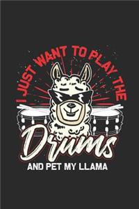 I Just Want to Play the Drums and Pet My Llama
