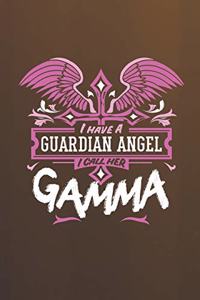 I Have a Guardian Angel I Call Her Gamma