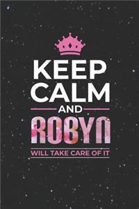 Keep Calm and Robyn Will Take Care of It