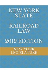 New York State Railroad Law 2019 Edition