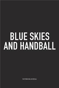 Blue Skies And Handball