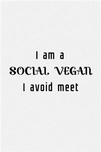 I am a Social Vegan I Avoid Meet