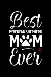 Best Pyrenean Shepherd Mom Ever