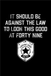 It Should Be Against The Law forty nine