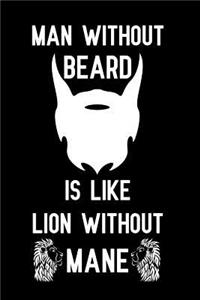Man Without Beard is like lion without mane