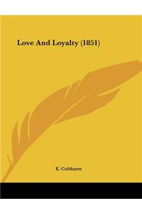 Love And Loyalty (1851)