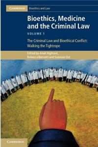 Bioethics, Medicine and the Criminal Law
