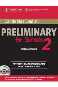 Cambridge English Preliminary for Schools 2 Self-Study Pack (Student's Book with Answers and Audio CDs (2)): Authentic Examination Papers from Cambridge ESOL