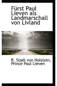 Furst Paul Lieven ALS Landmarschall Von Livland