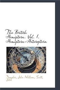 The British Hemiptera. Vol. I. Hemiptera-Heteroptera