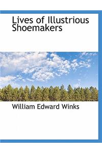 Lives of Illustrious Shoemakers