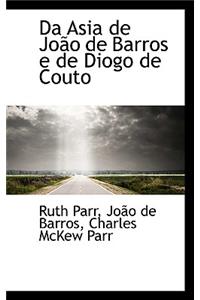 Da Asia de Joao de Barros E de Diogo de Couto