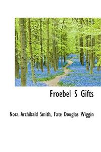 Froebel S Gifts
