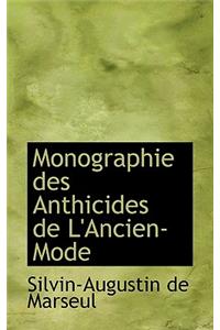 Monographie Des Anthicides de L'Ancien-Mode