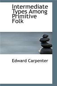 Intermediate Types Among Primitive Folk